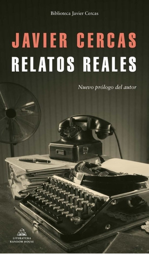 Relatos Reales / Javier Cercas (envíos)