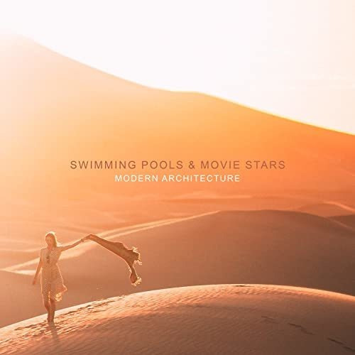 Cd Modern Architecture - Swimming Pools And Movie Stars