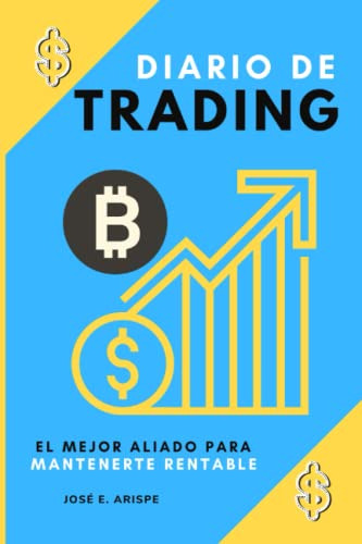 Diario De Trading: El Mejor Aliado Para Mantenerte Rentable