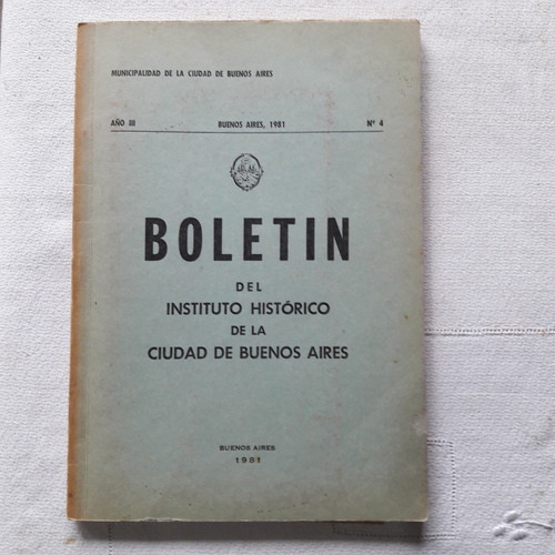 Boletín Del Instituto Histórico Ciudad De Bs As N° 4 - 1981