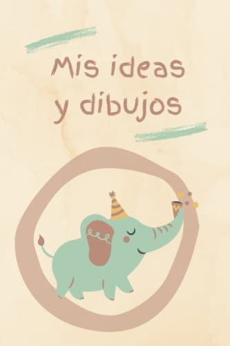 Mis Ideas Y Dibujos: Libreta Infantil Doctora Brotero