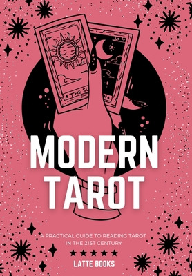 Libro Modern Tarot: A Practical Guide To Reading Tarot In...