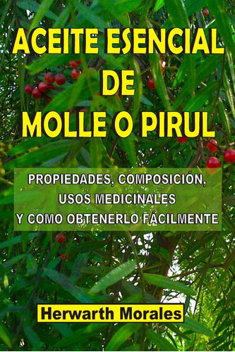 Libro: Aceite Esencial De Molle O Pirul: Propiedades, Compos