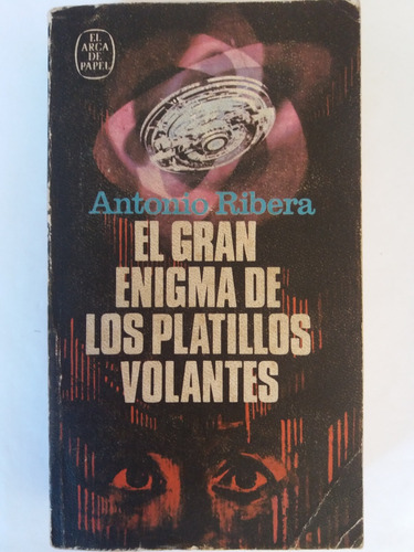 Libro:  El Gran Enigma De Los Platillos Volantes