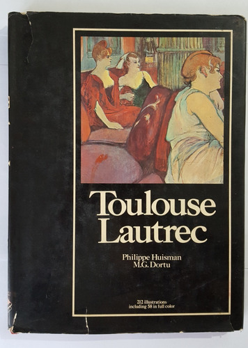 Toulouse Lautrec Philippe Huisman M.g. Dortu