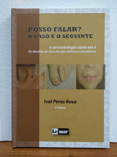 Livro - Posso Falar O Caso É O Seguinte... - Rosa