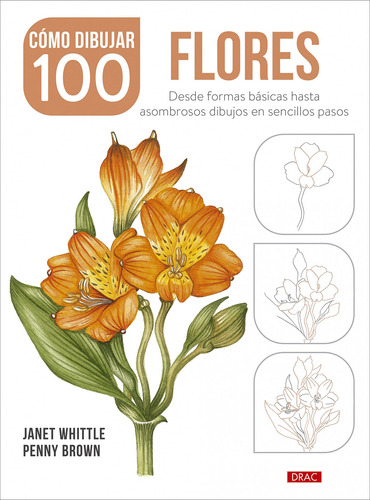 Cómo Dibujar 100 Flores Whittle, Janet/brown, Penny Tutor