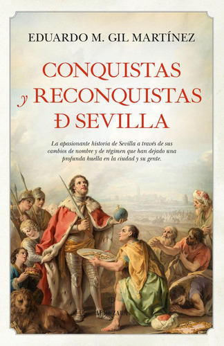 Libro: Conquistas Y Reconquistas De Sevilla. Gil,eduardo M. 