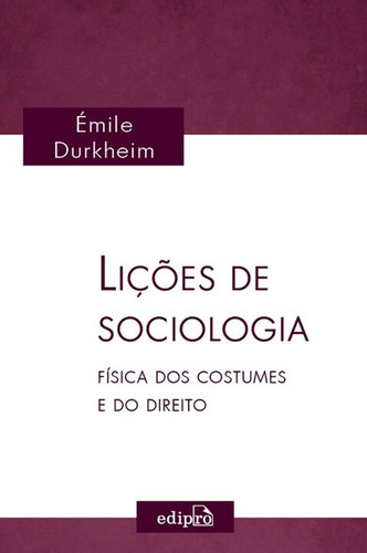 Licoes De Sociologia: Fisica Dos Costumes Direito - Edipro