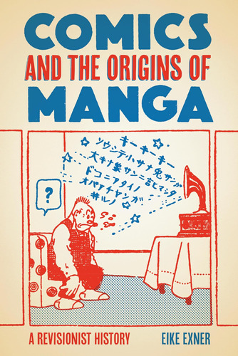 Libro: Los Cómics Y Los Orígenes Del Manga: Una Historia Rev