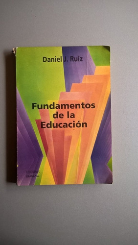 Fundamentos De La Educación - Daniel Ruiz