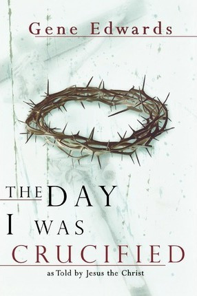 Libro The Day I Was Crucified - Gene Edwards