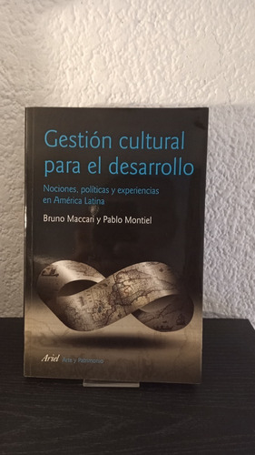 Gestión Cultural Para El Desarrollo - Bruno Maccari