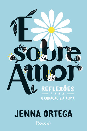 Livro É Sobre Amor: Reflexões Para O Coração E A Alma