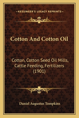 Libro Cotton And Cotton Oil: Cotton, Cotton Seed Oil Mill...