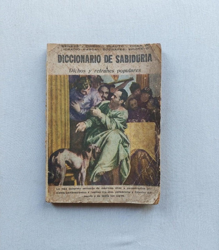 Diccionario De Sabiduria Dichos Y Refranes Populares 