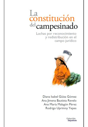 Libro La Constitución Del Campesinado: Luchas Por Reconocim