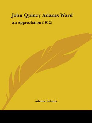 Libro John Quincy Adams Ward: An Appreciation (1912) - Ad...