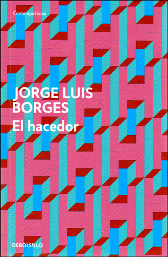 El Hacedor. Jorge Luis Borges. Editorial Debolsillo En Español. Tapa Blanda