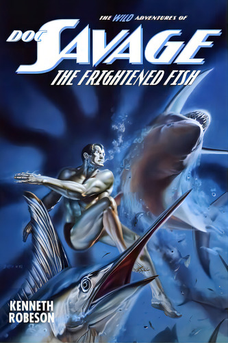 Doc Savage: The Frightened Fish, De Murray, Will. Editorial Altus Pr, Tapa Blanda En Inglés