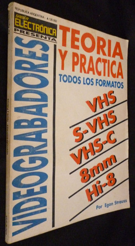 Videograbadores-teoria Y Practica-todos Los Formatos-vhs Etc