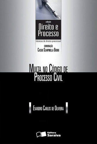 Multa no código de processo civil - 1ª edição de 2011, de Oliveira, Evandro Carlos de. Editorial Saraiva Jur, capa mole em português, 2011