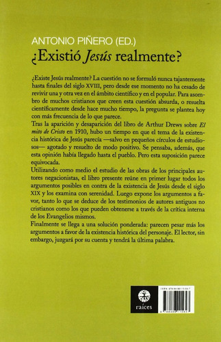 Existió Jesús Realmente?, De Antonio Piñero., Vol. 0. Editorial Raíces, Tapa Blanda En Español, 2008