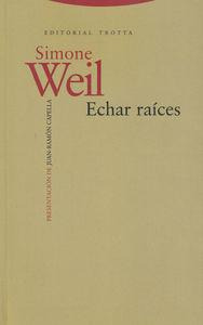 Libro: Echar Raíces. Weil, Simone. Editorial Trotta, S.a.