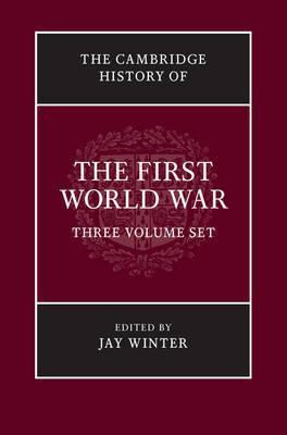 The Cambridge History Of The First World War: The Cambrid...