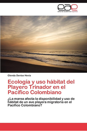 Libro: Ecología Y Uso Hábitat Del Playero Trinador En El Pac