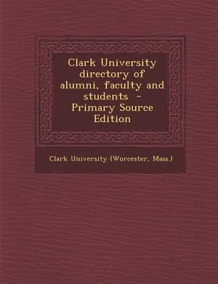 Libro Clark University Directory Of Alumni, Faculty And S...