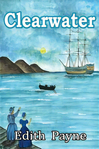 Clearwater, De Payne, Edith. Editorial Lulu Pr, Tapa Blanda En Inglés