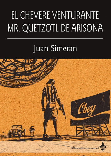 El Chevere Venturante Mr. Quetzotl De Arisona - Juan Simeran