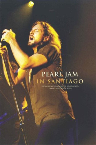 Pearl Jam: Live In Santiago, Chile 2005 (dvd)