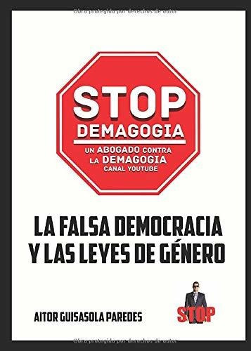 La Falsa Democracia Y Las Leyes De Género