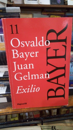 Osvaldo Bayer Juan Gelman - Exilio - Pagina 12