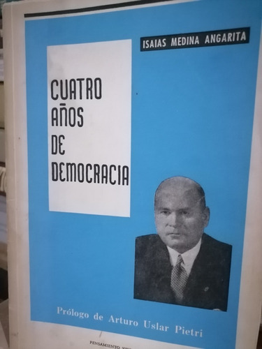 Cuatro Años De Democracia, Isaías Medina Angarita 