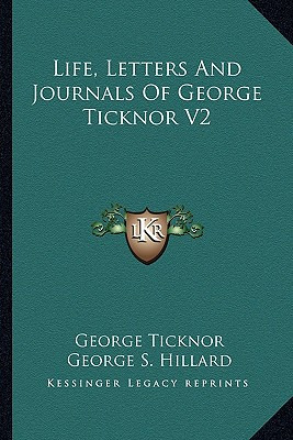 Libro Life, Letters And Journals Of George Ticknor V2 - T...