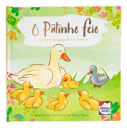 Contos De Fadas De 5 Minutos: Patinho Feio, O, De Little Pearl Books. Editora Happy Books Em Português