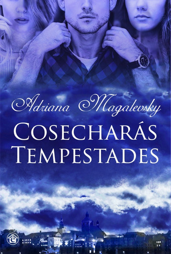 Cosecharás Tempestades - Adriana Magalevsky - El Emporio