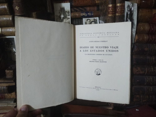 Justo Sierra O'reilly Diario De Nuestro Viaje A Los Eua 1938 (Usado)