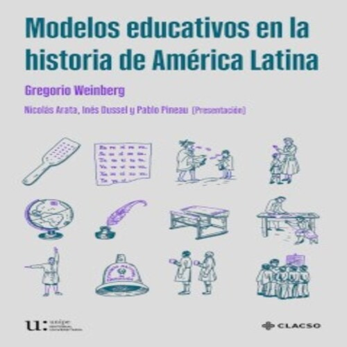 Weinberg Modelos Educativos Historia América Latina Clacso 