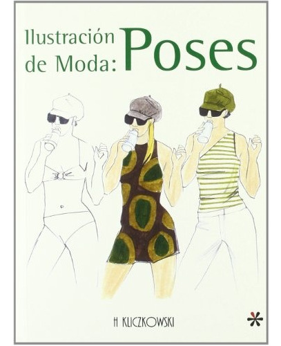 Ilustracion De Moda: Poses - Lafuente, Navarro