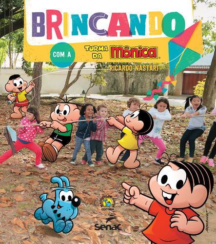 Brincando com a turma da Mônica, de Souza, Mauricio de. Editorial SENAC SAO PAULO, capa mole em português, 2016