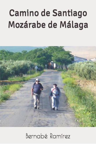 Libro: Camino De Santiago Mozárabe De Málaga (spanish Editio