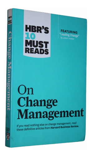 Hbrs 10 Must Reads On Change Management - Harvard Business 