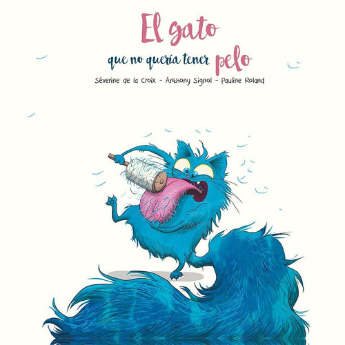 Libro El Gato Que No Quería Tener Pelo