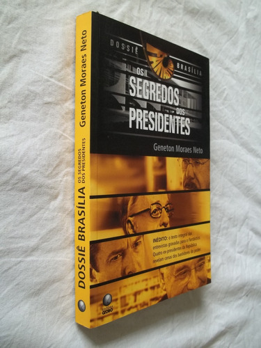 Livro Segredos Dos Presidentes Dossie Geneton Moraes Neto