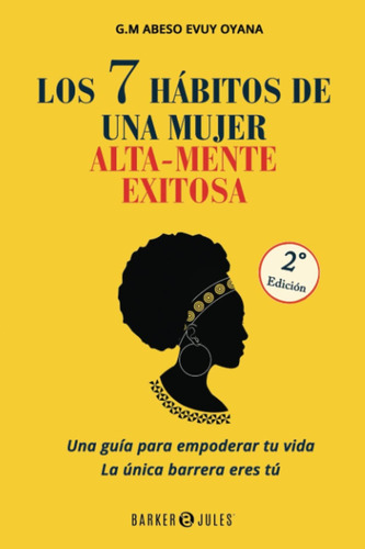 Libro: Los 7 Habitos De Una Mujer Alta-mente Exitosa: Los 7