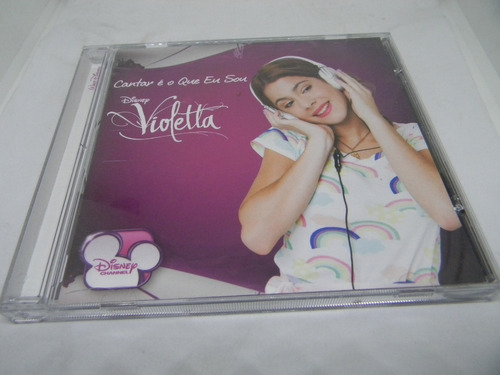 Cd - Violetta - Disney - 2013 - Cantar É O Que Eu Sou